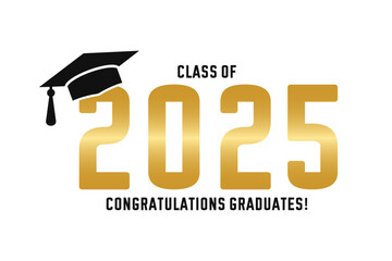 class of 2025 congratulations graduates.
