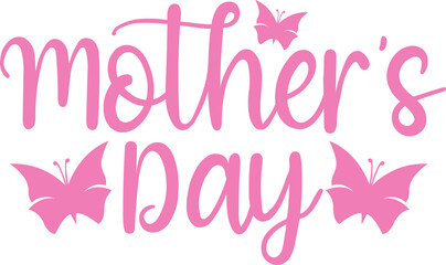 Mother’s Day typography clip art design on plain white transparent isolated background for sign, card, shirt, hoodie, sweatshirt, apparel, tag, mug, icon, poster or badge