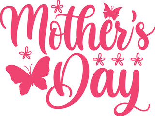 Mother’s Day typography clip art design on plain white transparent isolated background for sign, card, shirt, hoodie, sweatshirt, apparel, tag, mug, icon, poster or badge