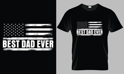 Best dad ever - Father's Day Typography T-shirt vector design. 
motivational and inscription quotes. perfect for print item and bags, posters, cards. 
isolated on black background

