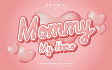 Mommy My Hero Celebration Custom Editable Text Effect with Pink Bubble