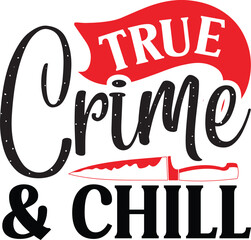 True crime and chill