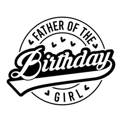 Father Of The Birthday Girl SVG