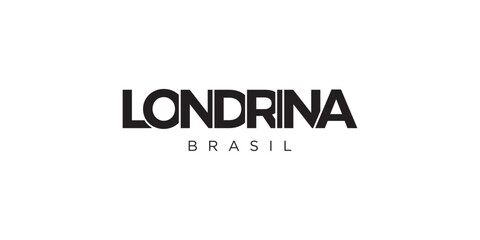 Londrina in the Brasil emblem. The design features a geometric style, vector illustration with bold typography in a modern font. The graphic slogan lettering.