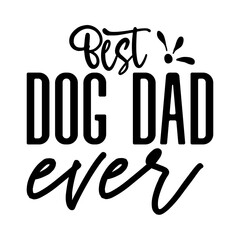 Best Dog Dad Ever SVG