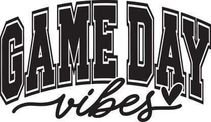 Game day vibes vector, gameday vibes, gameday vibes svg, gameday vibes png