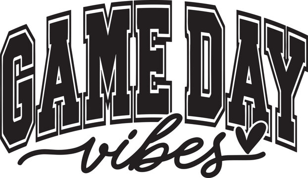Game day vibes vector, gameday vibes, gameday vibes svg, gameday vibes png