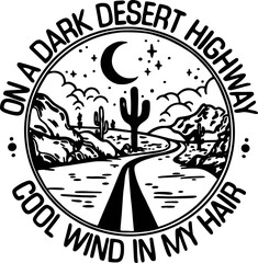 On a dark desert highway SVG, Cool Wind in My Hair Svg, Camping Svg, Camp Life Svg, camping vector, comping png