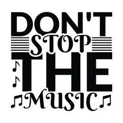 Obraz premium Don't stop the music. headphones on grunge background. design element for poster, t shirt, Music t-shirt design , music t shirt template.