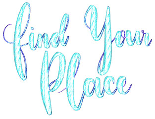 Find Your Place sparkly glittery hand lettering calligraphy typography