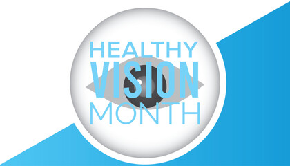 Healthy Vision Month observed every year in May. Template for background, banner, card, poster with text inscription.