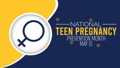 national teen pregnancy prevention month observed every year in May. Template for background, banner, card, poster with text inscription.