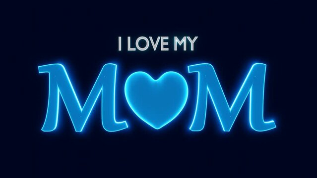 I love my mom with neon blue beating heart 4k loop animation.