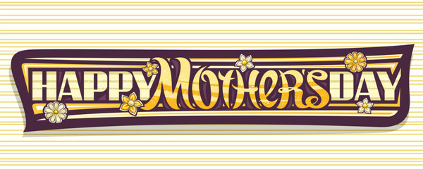 Vector greeting card for Mother's Day, horizontal invitation with illustration for mothers day with flowers and decorative flourish, unique lettering for text happy mother's day on striped background