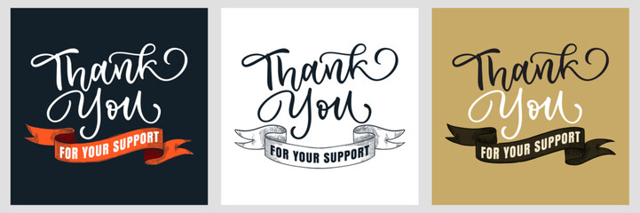 Thank you for your support, cards set. Hand drawn calligraphy lettering and ribbon. Sketch vector illustration
