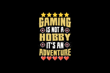 Gaming Is Not A Hobby It's An Adventure (SVG 10800x7200)