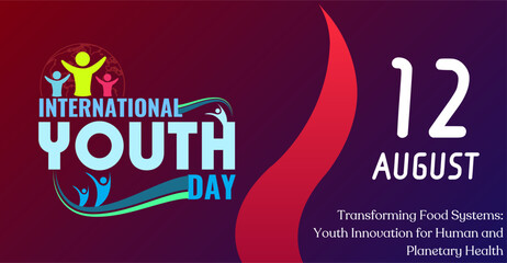 International youth day, 12 August. Championing Youth Empowerment: International Youth Day