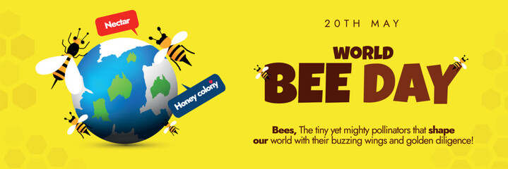World Bee day celebration cover banner. 20th May World bee day conceptual banner, post with earth globe and honey bees on it to show the essential role bees, pollinators play in keeping planet healthy