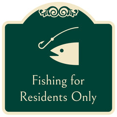 Fishing sign fishing for residents only