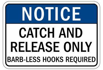 Catch and release fishing sign barb less hook required