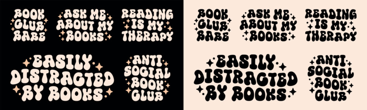 Book lovers club funny quotes letterings pack bundle set. Reading is my therapy anti social introvert bookish girls reader gifts cute groovy aesthetic text vector for shirt design printable cut file.