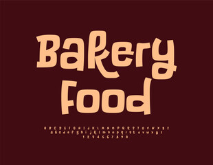 Vector creative sign Bakery Food with unique Font. Handwritten set of Alphabet Letters and Numbers