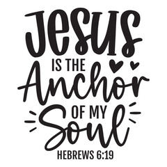 Jesus is the anchor of soul hebrews 6:19