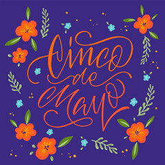 Cinco de Mayo. Vector flat illustration. Flowers. Calligraphy font. Design for banner, poster, card, social media