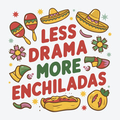 Less Drama More Enchiladas cinco de mayo typography t shirt vector and print template