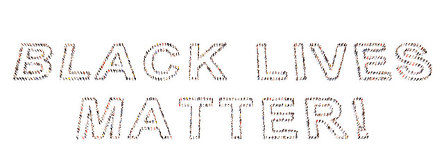 Concept conceptual large community of people forming BLACK LIVES MATTER message.  3d illustration metaphor for the anti- racism mouvement to stop discrimination and give equal rights to black people