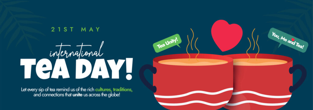 International Tea day. 21st May International tea day social media cover or banner with huge cup of tea on Prussian blue background. Banner to to celebrate the cultural, economic value of tea, chai