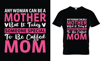 Mom t-shirt design Mother day t-shirts design, for Hand drawn lettering phrase. Modern calligraphy t shirt design. best selling typography creative custom Women's Day t shirt design. mom t shirt