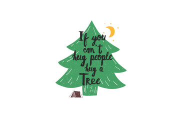 If you can't hug people hug a tree, Camping PNG sublimation Design