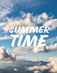 Summer Time concept with text on blue sky and white clouds background