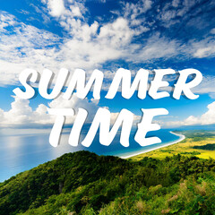 Summer Time concept with text on blue sky and white clouds background