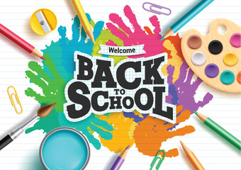 Back to school vector background design. Welcome back to school greeting text in colorful hand print with color pencil, water color and brush educational arts supplies. Vector illustration school 