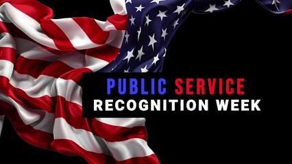 Public service recognition week. america flag wave motion.