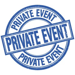 Fototapeta premium PRIVATE EVENT written word on blue stamp sign