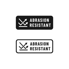 Abrasion resistant sticker or Abrasion resistant sign vector isolated. Best Abrasion resistant sticker for product packaging design. Abrasion resistant sign vector.