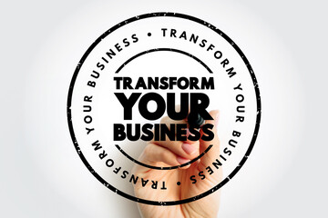 Transform Your Business text stamp, concept background
