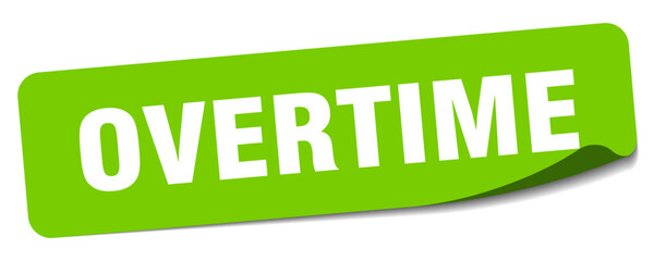 overtime sticker. overtime label