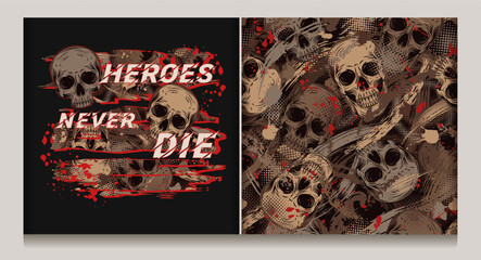 Brown grunge camouflage label, pattern with human skulls, abstract brushstrokes, blots, halftone shapes. Text Heroes never die. Good for apparel, clothing, fabric, textile, sport goods design. Not AI
