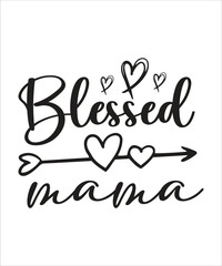 blessed mama  SVG T SHIRT DESIGN, MOTHERS DAY T SHIRT DESIGN.