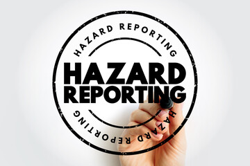 Hazard Reporting - written document that contains all possible hazards in a workplace, safety measures, and ways to counter the hazards, text concept stamp