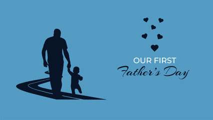 Fathers day greeting card. Father and son. Our First Fathers Day. Vector illustration.