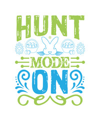 Hunt mode on Easter SVG Bundle, Happy Easter SVG, Easter Bunny SVG, Easter Hunting Squad svg, Easter Shirts, Easter for Kids, Cut File Cricut