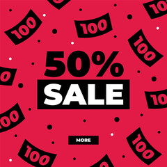 Sale discount 50 percent banner with button more and banknote 100 on red background with dots.Social media post design.Vector illustration.50 percent off special deal coupon flyer or poster.