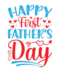 Happy first father's day Father's day,  Father's day SVG, Father's day PNG, Father's day T-shirt, Father's day SVG bundle, T-shirt designs bundle, Hip hop design bundle, rock design bundle, bikers des