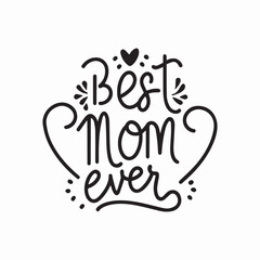 Best mom ever typography design