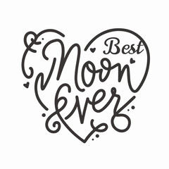Best mom ever typography design